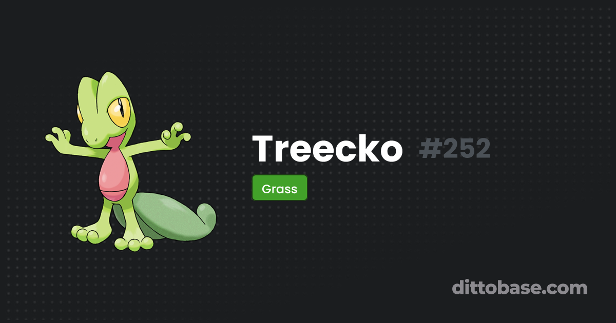 Treecko | Dittobase Pokédex