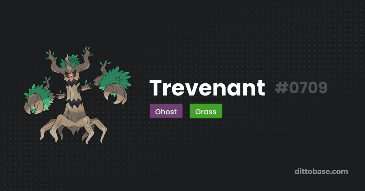 Devolution Trevenant Trevenant | Dittobase Pokédex