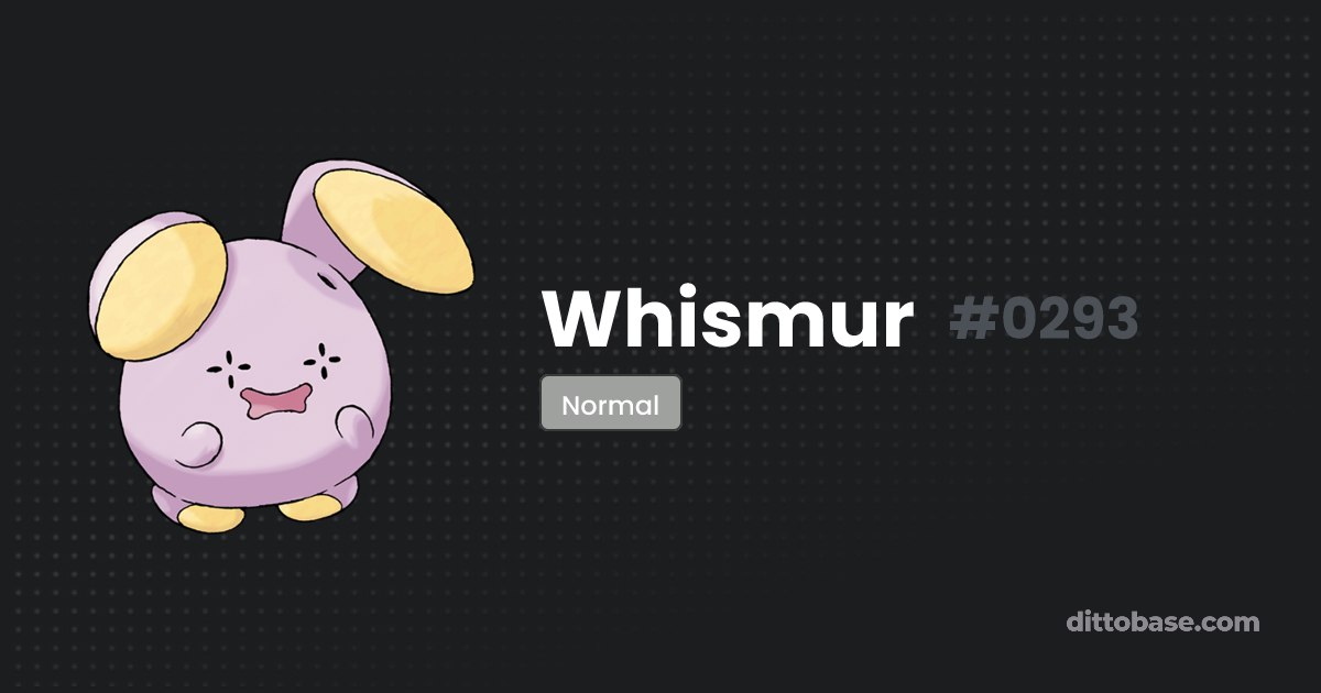 Whismur | Dittobase Pokédex